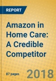 Amazon in Home Care: A Credible Competitor- Product Image