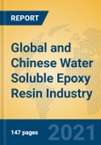 Global and Chinese Water Soluble Epoxy Resin Industry, 2021 Market Research Report- Product Image