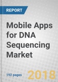 Mobile Apps for DNA Sequencing: Global Markets- Product Image