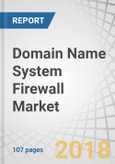 Domain Name System (DNS) Firewall Market by Deployment Type (Cloud, On-Premises, and Virtual Appliance), End-User (DNS Providers, Domain Name Registrars, Service Providers, and Website Hosts), End-Use Vertical & Region - Global Forecast to 2023- Product Image