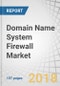 Domain Name System (DNS) Firewall Market by Deployment Type (Cloud, On-Premises, and Virtual Appliance), End-User (DNS Providers, Domain Name Registrars, Service Providers, and Website Hosts), End-Use Vertical & Region - Global Forecast to 2023 - Product Thumbnail Image
