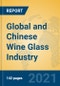 Global and Chinese Wine Glass Industry, 2021 Market Research Report - Product Thumbnail Image