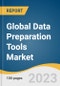 Global Data Preparation Tools Market Size, Share & Trends Analysis Report by Platform (Self-service, Data Integration), Deployment, Functions, Vertical (IT & Telecom, Retail & E-commerce, BFSI), Region, and Segment Forecasts, 2023-2030 - Product Image