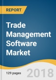 Trade Management Software Market Size, Share & Trends Analysis Report By Component (Solutions, Services), By Deployment, By End Use (Transportation, Retail, Manufacturing), And Segment Forecasts, 2018 - 2025- Product Image