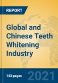 Global and Chinese Teeth Whitening Industry, 2021 Market Research Report- Product Image