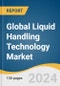 Global Liquid Handling Technology Market Size, Share & Trends Analysis Report by Product (Small Devices, Consumables), Type (Manual, Automated), End-use, Application, Region, and Segment Forecasts, 2024-2030 - Product Thumbnail Image