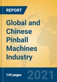 Global and Chinese Pinball Machines Industry, 2021 Market Research Report- Product Image