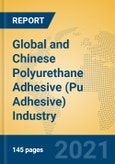 Global and Chinese Polyurethane Adhesive (Pu Adhesive) Industry, 2021 Market Research Report- Product Image