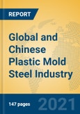 Global and Chinese Plastic Mold Steel Industry, 2021 Market Research Report- Product Image
