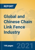 Global and Chinese Chain Link Fence Industry, 2021 Market Research Report- Product Image