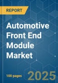 Automotive Front End Module - Market Share Analysis, Industry Trends & Statistics, Growth Forecasts (2025 - 2030)- Product Image