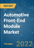Automotive Front-End Module Market - Growth, Trends, COVID-19 Impact, and Forecasts (2022 - 2027)- Product Image