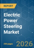 Electric Power Steering - Market Share Analysis, Industry Trends & Statistics, Growth Forecasts (2026-2031)- Product Image