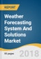 Weather Forecasting System And Solutions Market Size, Share & Trends Analysis Report By Forecast Range (Short, Medium, Long), By Component Type, By End Use (Enterprise, Defense & Military), And Segment Forecasts, 2018 - 2025 - Product Thumbnail Image