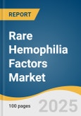 Rare Hemophilia Factors Market Size, Share & Trends Analysis Report By Type (Factor I, Factor II, Factor VII), By Treatment (Factor Concentrates, Fresh Frozen Plasma, Cryoprecipitate), By Region, And Segment Forecasts, 2023 - 2030- Product Image