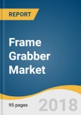 Frame Grabber Market Size, Share, & Trends Analysis Report By Advanced Application (Web Inspection, Industrial Camera Manufacturers, Security, Scientific), By End-Use Customers, and Segment Forecasts, 2018 - 2025- Product Image