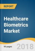 Healthcare Biometrics Market Size, Share & Trends Analysis Report By Technology (Face, Fingerprint, Iris, Vein, Palm Geometry, and Behavioral Recognition), And Segment Forecasts, 2018 - 2025- Product Image
