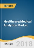 Healthcare/Medical Analytics Market Size, Share & Trend Analysis Report By Type, By Component, By Delivery Mode, By Application, By End-Use And Segment Forecasts, 2018 - 2025- Product Image