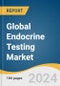 Global Endocrine Testing Market Size, Share & Trends Analysis Report by Test Type (TSH, hCG Hormone), End-use (Hospitals, Commercial Laboratories), Technology (Immunoassay, Clinical Chemistry), and Segment Forecasts, 2024-2030 - Product Image