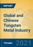 Global and Chinese Tungsten Metal Industry, 2021 Market Research Report- Product Image