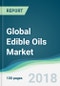 Global Edible Oils Market - Forecasts from 2018 to 2023 - Product Thumbnail Image