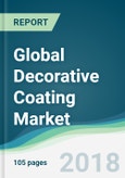 Global Decorative Coating Market - Forecasts from 2018 to 2023- Product Image