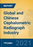 Global and Chinese Cephalometric Radiograph Industry, 2021 Market Research Report- Product Image