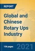 Global and Chinese Rotary Ups Industry, 2021 Market Research Report- Product Image