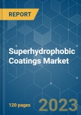 Superhydrophobic Coatings Market - Growth, Trends, COVID-19 Impact, and Forecasts (2023 - 2028)- Product Image