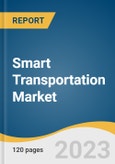 Smart Transportation Market Size, Share & Trends Analysis Report by Solution (Ticketing Management System, Parking Management System), by Service, by Region, and Segment Forecasts, 2022-2030- Product Image