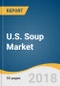 U.S. Soup Market Size, Share & Trends Analysis Report, by Product (RTE, Condensed, Dry, Frozen/Refrigerated, Wet Broths/Stocks), by Distribution Channel, Competitive Landscape, and Segment Forecasts, 2020-2025 - Product Thumbnail Image