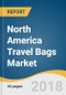 North America Travel Bags Market Size, Share & Trends Analysis Report, by Material (Hard Side, Soft Side), by Product (Duffle, Trolley, Backpacks), by Distribution Channel, Competitive Landscape, and Segment Forecasts, 2018-2025 - Product Thumbnail Image