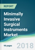 Minimally Invasive Surgical Instruments Market - Forecasts from 2018 to 2023- Product Image