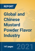 Global and Chinese Mustard Powder Flavor Industry, 2021 Market Research Report- Product Image