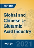 Global and Chinese L-Glutamic Acid Industry, 2021 Market Research Report- Product Image