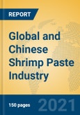 Global and Chinese Shrimp Paste Industry, 2021 Market Research Report- Product Image