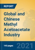 Global and Chinese Methyl Acetoacetate Industry, 2021 Market Research Report- Product Image
