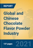 Global and Chinese Chocolate Flavor Powder Industry, 2021 Market Research Report- Product Image
