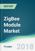 ZigBee Module Market - Forecasts from 2018 to 2023- Product Image
