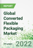 Global Converted Flexible Packaging Market 2022-2026- Product Image