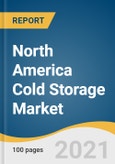 North America Cold Storage Market Size, Share & Trends Analysis Report by Warehouse (Private & Semi Private, Public), by Construction, by Temperature (Chilled, Frozen), by Application, and Segment Forecasts, 2021-2028- Product Image