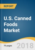 U.S. Canned Foods Market Size, Share & Trends Analysis Report, by Type (Seafood, Vegetables, Meat Products, Fruits, Ready Meals), Competitive Landscape, and Segment Forecasts, 2018-2025- Product Image
