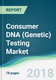 Consumer DNA (Genetic) Testing Market - Forecasts from 2018-2023- Product Image