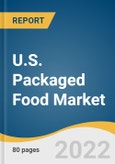 U.S. Packaged Food Market Size, Share & Trends Analysis Report by Product (Beverages, Ready-to-Eat Meals), by Distribution Channel (Supermarkets & Hypermarkets, Online), and Segment Forecasts, 2021-2028- Product Image