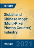 Global and Chinese Mppc (Multi-Pixel Photon Counter) Industry, 2021 Market Research Report- Product Image