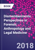 Dismemberments. Perspectives in Forensic Anthropology and Legal Medicine- Product Image