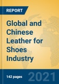 Global and Chinese Leather for Shoes Industry, 2021 Market Research Report- Product Image