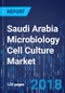 Saudi Arabia Microbiology Cell Culture Market by Product, by Culture Type, by End User - Market Size, Share, Development, Growth, and Demand Forecast, 2013-2023 - Product Image