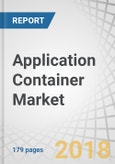 Application Container Market by Service (Container Monitoring, Security, Data Management, Networking, Orchestration), Platform (Docker, Kubernetes), Application Area, Deployment Mode, Organization Size, Vertical, & Region - Global Forecast to 2023- Product Image