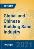 Global and Chinese Building Sand Industry, 2021 Market Research Report- Product Image
